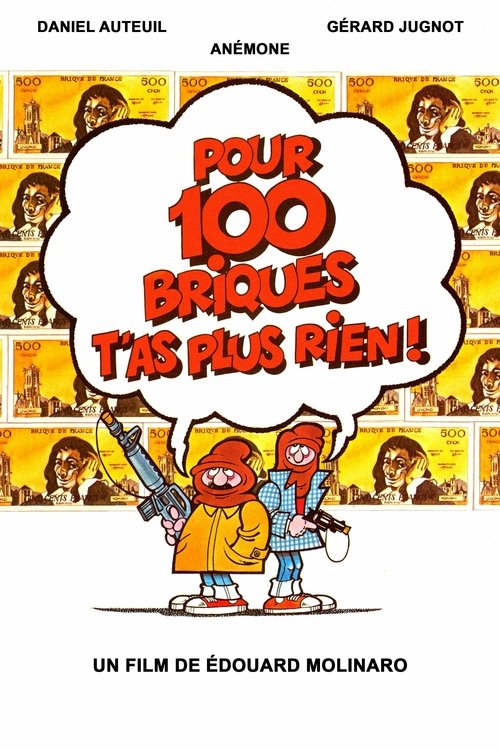 Pour 100 briques t'as plus rien...